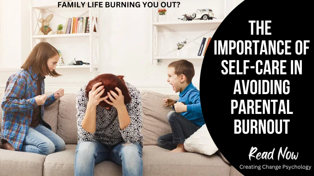 avoid parental burnout nurture family happiness family counselling services sydney psychologist