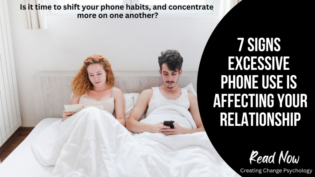 excessive phone use affecting your relationship counselling couples therapy