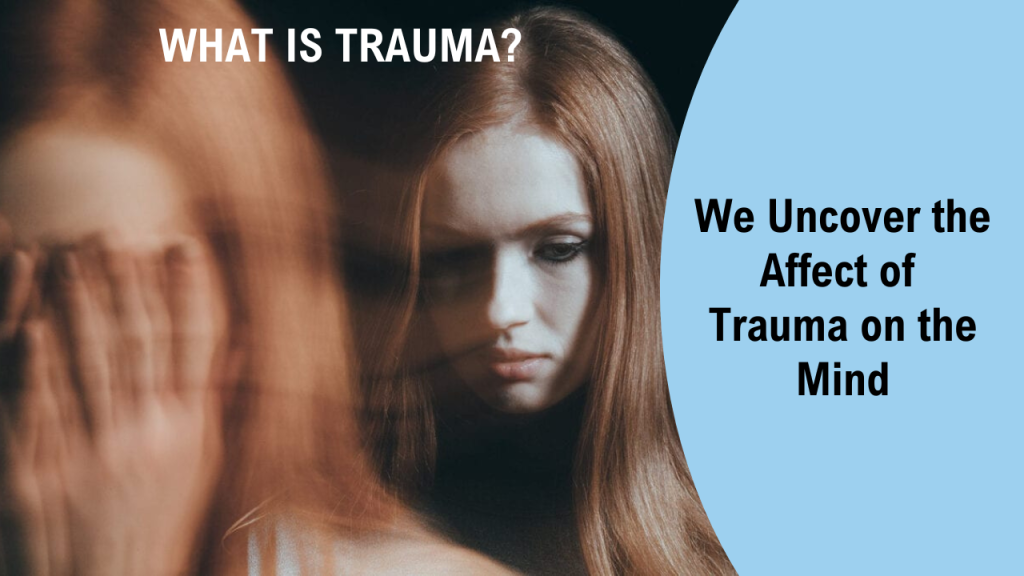 what is trauma? how can you overcome traumatic emotions. psychologist